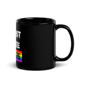 Black Glossy Not Racsit, Not Woke, Don't Care Mug